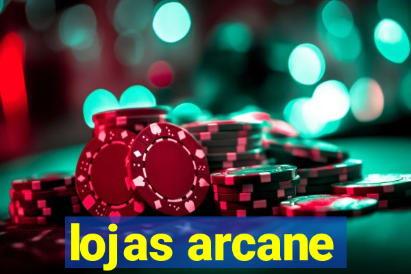 lojas arcane